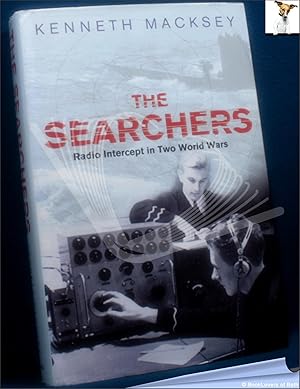 Seller image for The Searchers: How Radio Interception Changed the Course of Both World Wars for sale by BookLovers of Bath