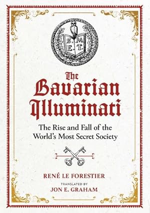 Bild des Verkufers fr The Bavarian Illuminati : The Rise and Fall of the World's Most Secret Society zum Verkauf von AHA-BUCH GmbH