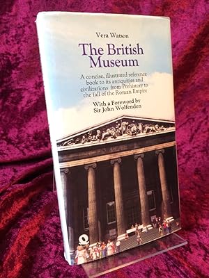 Bild des Verkufers fr The British Museum. A concise, illustrated reference book to its antiquities and civilizations from Prehistory to the fall of the Roman Empire. With Foreowrd by Sir John Wolfenden. zum Verkauf von Altstadt-Antiquariat Nowicki-Hecht UG
