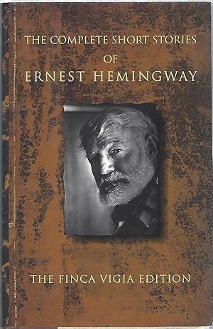 Image du vendeur pour THE COMPLETE SHORT STORIES OF ERNEST HEMINGWAY mis en vente par Columbia Books, ABAA/ILAB, MWABA