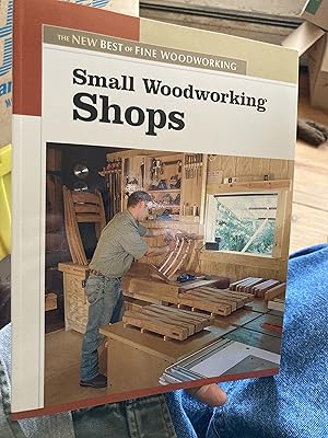 Image du vendeur pour Small Woodworking Shops (New Best of Fine Woodworking) mis en vente par A.C. Daniel's Collectable Books