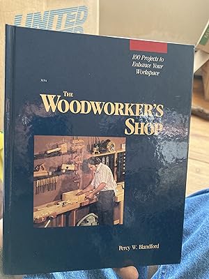 Seller image for The Woodworker's Shop: 100 Projects to Enhance Your Work Space for sale by A.C. Daniel's Collectable Books