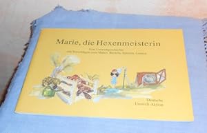 Seller image for Marie, die Hexenmeisterin : Eine Umweltgeschichte mit Vorschlgen zum Malen, Basteln, Spielen, Lernen for sale by AnimaLeser*Antiquariat