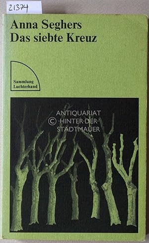 Bild des Verkufers fr Das siebte Kreuz. [= Sammlung Luchterhand, 108] zum Verkauf von Antiquariat hinter der Stadtmauer