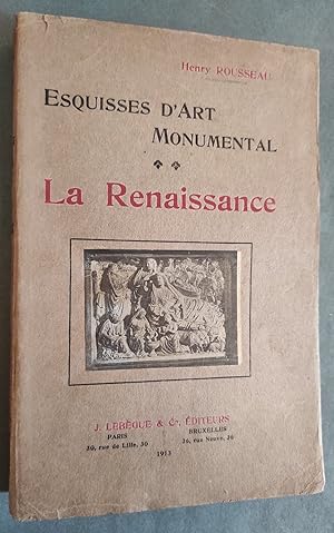 Image du vendeur pour Esquisses d'art monumental : La Renaissance. mis en vente par Librairie Pique-Puces