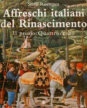 Affreschi italiani del Rinascimento. Il primo quattrocento (Vol. 1)