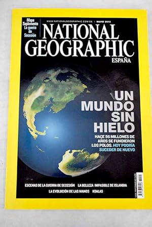 Imagen del vendedor de National Geographic, Ao 2012,vol. 30, n 5:: Un mundo sin hielo; Esbozos del pasado: reviviendo la guerra de secesin; La belleza impasible de Islandia; La evolucin de las manos; Koalas a la venta por Alcan Libros