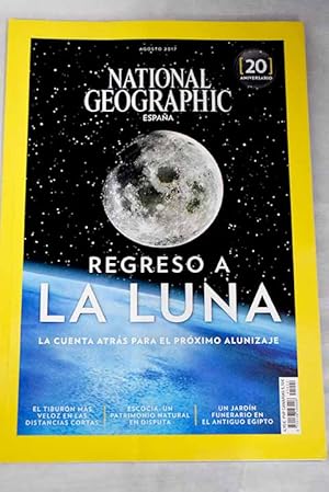 Seller image for National Geographic, Ao 2017,vol. 41, n 2:: Cientficos, visionarios, proselitistas, soadores: alcanzad la Luna otra vez; Un museo en la Luna; El rayo de los mares; El jardn de Sinu; De quin son los moors?; Guerreros al rescate: crnica desde. Kenya; La fascinacin de Oriente for sale by Alcan Libros