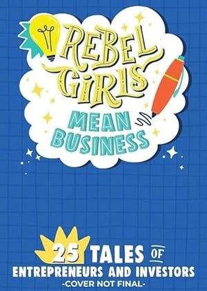 Image du vendeur pour Rebel Girls Awesome Entrepreneurs: 25 Tales of Women Building Businesses (Paperback) mis en vente par Grand Eagle Retail