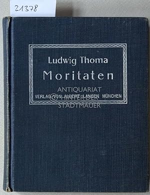 Moritaten. [= Kleine Bibliothek Langen, Bd. 100] Wahrheitsgetreu berichtet von Ludwig Thoma.