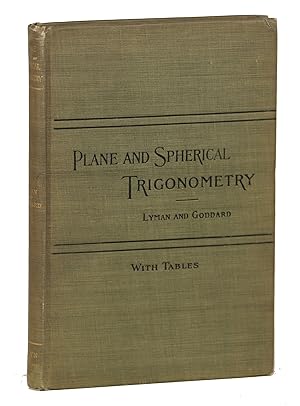 Seller image for Plane and Spherical Trigonometry [bound with] Five-Place Logarithmic and Trigonometric Tables Adapted from Gauss's Tables for sale by Evening Star Books, ABAA/ILAB