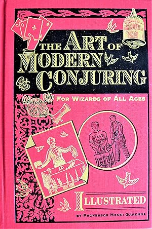 Seller image for The Art of Modern Conjuring. for Wizards of All Ages for sale by Ken Jackson