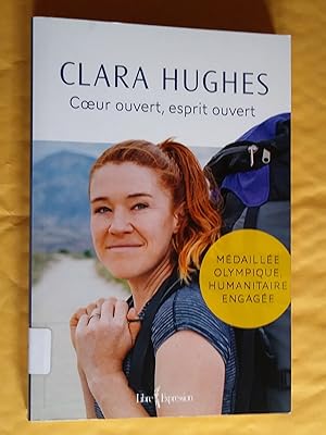 Clara Hughes, Coeur ouvert, esprit ouvert - Médaillée olympique, Humanitaire engagée