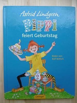 Pippi feiert Geburtstag. Nilder von Rolf Rettich. Deutsch von Cäcilie Heinig.