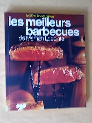 Seller image for Les meilleurs barbecues de Maman Lapointe for sale by Claudine Bouvier