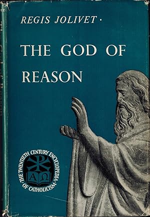 Imagen del vendedor de The God of Reason (The Twentieth Century Encyclopedia of Catholicism) a la venta por UHR Books