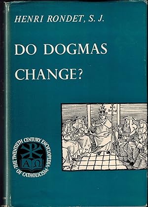 Bild des Verkufers fr Do Dogmas Change? (The Twentieth Century Encyclopedia of Catholicism) zum Verkauf von UHR Books