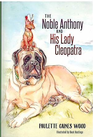 Seller image for THE NOBLE ANTHONY AND HIS LADY CLEOPATRA for sale by The Avocado Pit
