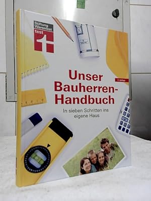 Bild des Verkufers fr Unser Bauherren-Handbuch. Karl-Gerhard Haas [und weitere] / Test. zum Verkauf von Ralf Bnschen