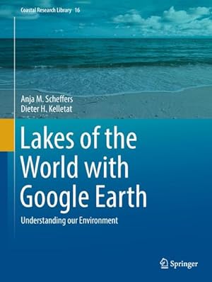 Bild des Verkufers fr Lakes of the World with Google Earth : Understanding our Environment zum Verkauf von AHA-BUCH GmbH