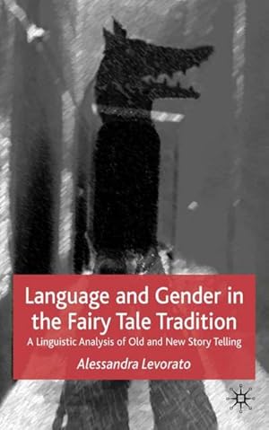 Image du vendeur pour Language and Gender in the Fairy Tale Tradition : A Linguistic Analysis of Old and New Story Telling mis en vente par AHA-BUCH GmbH