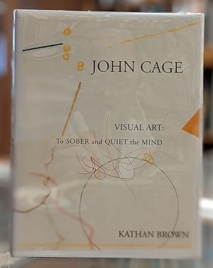Seller image for John Cage - Visual Art: To Sober and Quiet the Mind for sale by Moe's Books