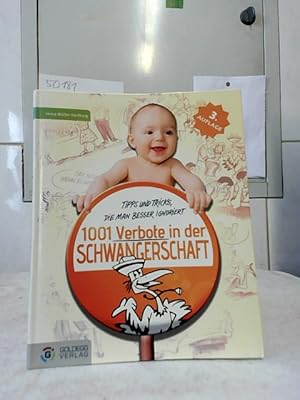 Seller image for 1001 Verbote in der Schwangerschaft : Tipps und Tricks, die man besser ignoriert. / Leben & Gesundheit. for sale by Ralf Bnschen