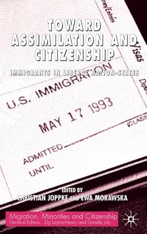 Immagine del venditore per Toward Assimilation and Citizenship : Immigrants in Liberal Nation-States venduto da AHA-BUCH GmbH