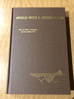 Imagen del vendedor de Afield With J. Frank Dobie: Tales of Critters, Campfires, and the Hunting Trail a la venta por Milagro Books and Bookbinding