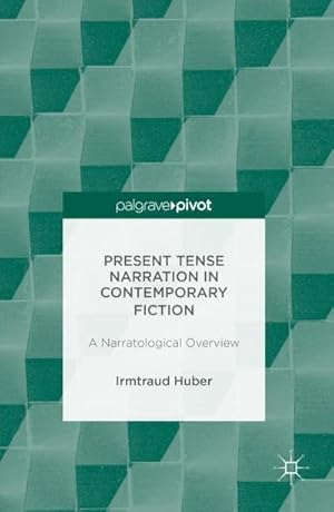 Bild des Verkufers fr Present Tense Narration in Contemporary Fiction : A Narratological Overview zum Verkauf von AHA-BUCH GmbH