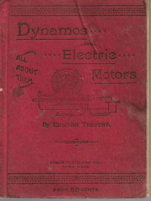 Bild des Verkufers fr Dynamos and Electric Motors and All About Them zum Verkauf von Cher Bibler