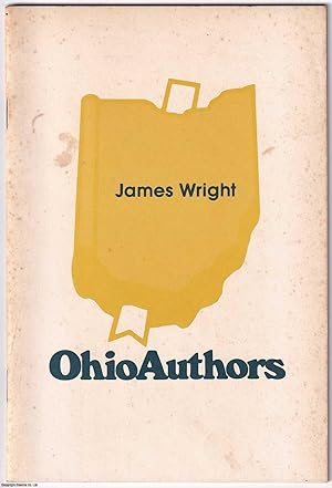 Seller image for James Wright. An Introduction. Ohio Authors. Author's presentation copy. Published by State Library of Ohio 1979. for sale by Cosmo Books