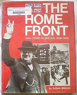 Immagine del venditore per The Home Front: War Years in Britain 1939-1945 venduto da P Peterson Bookseller