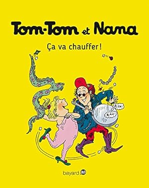 Bild des Verkufers fr Tom-Tom et Nana, Tome 15: a va chauffer ! zum Verkauf von WeBuyBooks