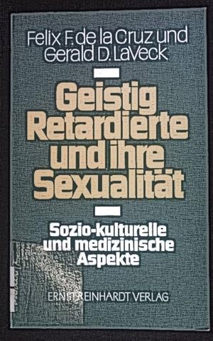 Seller image for Geistig Retardierte und ihre Sexualitt : sozio-kulturelle und medizinische Aspekte. for sale by books4less (Versandantiquariat Petra Gros GmbH & Co. KG)