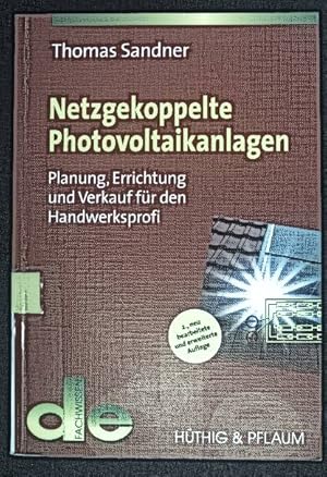 Bild des Verkufers fr Netzgekoppelte Photovoltaikanlagen : Planung, Errichtung und Verkauf fr den Handwerksprofi. de-Fachwissen zum Verkauf von books4less (Versandantiquariat Petra Gros GmbH & Co. KG)