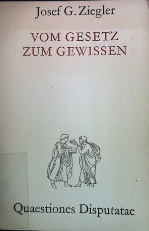 Bild des Verkufers fr Vom Gesetz zum Gewissen: das Verhltnis von Gewissen und Gesetz und die Erneuerung der Kirche. Quaestiones disputatae, 39 zum Verkauf von books4less (Versandantiquariat Petra Gros GmbH & Co. KG)