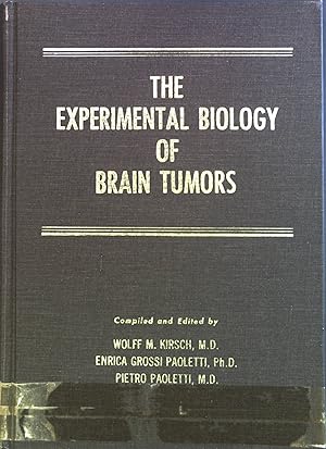 Bild des Verkufers fr The experimental Biology of Brain Tumors zum Verkauf von books4less (Versandantiquariat Petra Gros GmbH & Co. KG)