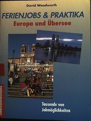 Bild des Verkufers fr Ferienjobs und Praktika; Teil: Europa und bersee. Reihe Jobs und Praktika, Band 4 zum Verkauf von books4less (Versandantiquariat Petra Gros GmbH & Co. KG)