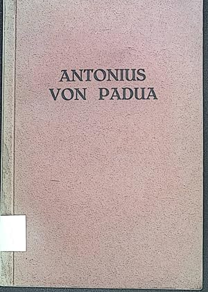 Seller image for Antonius von Padua. Festgabe zum 700.Todestag. for sale by books4less (Versandantiquariat Petra Gros GmbH & Co. KG)
