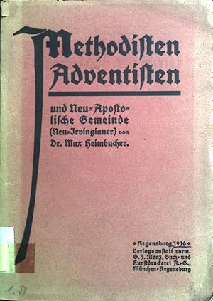 Bild des Verkufers fr Methodisten, Adventisten und neu-Apostolische Gemeinde (Neu-Irvingianer). zum Verkauf von books4less (Versandantiquariat Petra Gros GmbH & Co. KG)