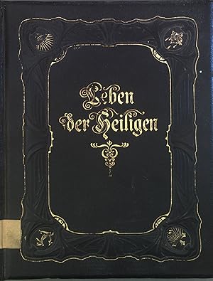 Bild des Verkufers fr Leben der Heiligen nebst praktischen Lehren fr das katholische Volk mit besonderer Bercksichtigung der deutschen und neueren Heiligen. zum Verkauf von books4less (Versandantiquariat Petra Gros GmbH & Co. KG)