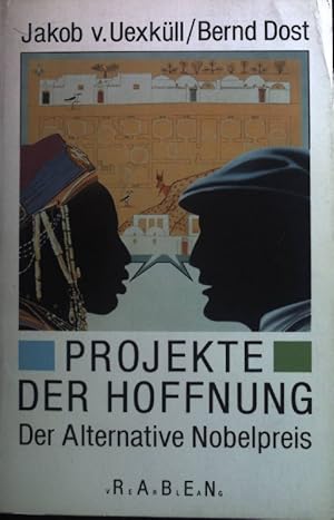 Seller image for Projekte der Hoffnung : der alternative Nobelpreis. for sale by books4less (Versandantiquariat Petra Gros GmbH & Co. KG)