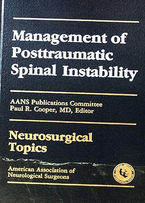 Bild des Verkufers fr Management of Posttraumatic Spinal Instability; Neurosurgical Topics, No 3, Band 1; zum Verkauf von books4less (Versandantiquariat Petra Gros GmbH & Co. KG)