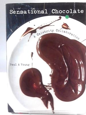 Bild des Verkufers fr Sensational Chocolate: 50 Celebrities Share 60 Recipes zum Verkauf von World of Rare Books