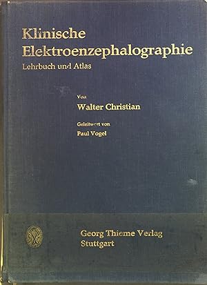 Bild des Verkufers fr Klinische Elektroenzephalographie: Lehrbuch und Atlas zum Verkauf von books4less (Versandantiquariat Petra Gros GmbH & Co. KG)