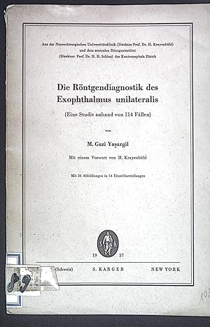 Seller image for Die Rntgendiagnostik des Exophtalmus unilateralis. (Eine Studie anhand von 114 Fllen) for sale by books4less (Versandantiquariat Petra Gros GmbH & Co. KG)