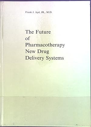 Bild des Verkufers fr The Future of Pharmacotherapy New Drug Delivery Systems zum Verkauf von books4less (Versandantiquariat Petra Gros GmbH & Co. KG)