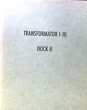 Imagen del vendedor de Transformation I-III; Dock II; a la venta por books4less (Versandantiquariat Petra Gros GmbH & Co. KG)