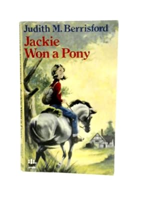 Image du vendeur pour Jackie Won a Pony mis en vente par World of Rare Books